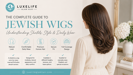 The Complete Guide to Jewish Wigs (Sheitels): Everything You Need to Know Before Buying